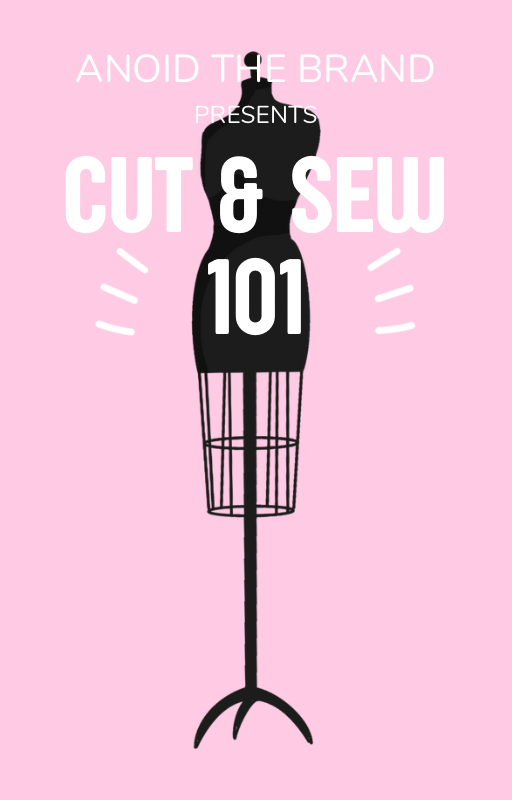 Cut and Sew 101
